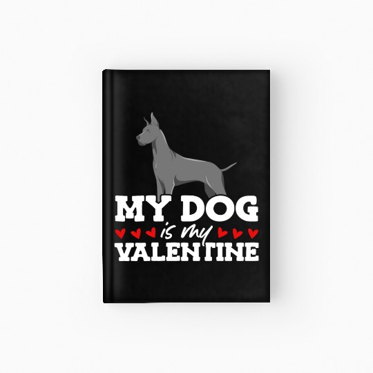 My Dog Is My Valentine Date Cute Doggy Hardcover Journal