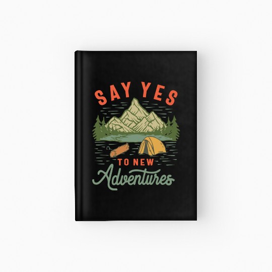 Embrace The Unknown Say Yes To New Adventures Hardcover Journal