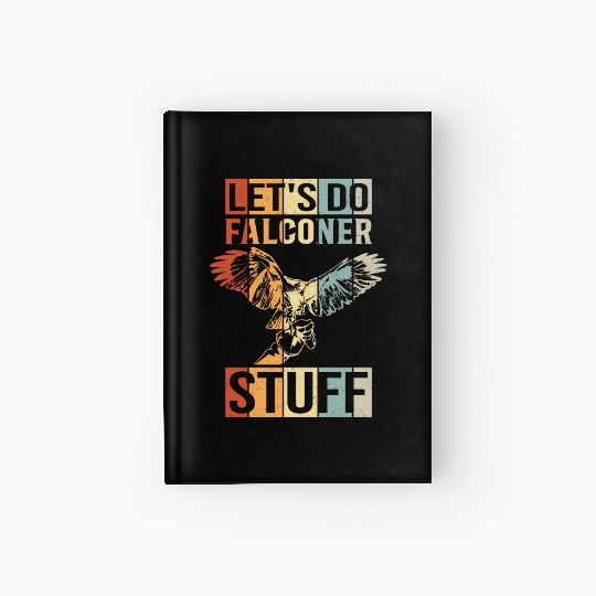 Falconer Stuff Falcon Lover Falconry Hardcover Journal