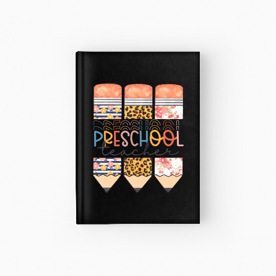 Preschool Teacher Funny Leopard Pencil Back To Sch Hardcover Journal