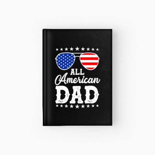 4th Of July Patriotic American Dad Us Hardcover Journal
