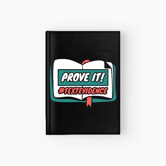 Reading Teacher Prove It Text Evidence Hardcover Journal