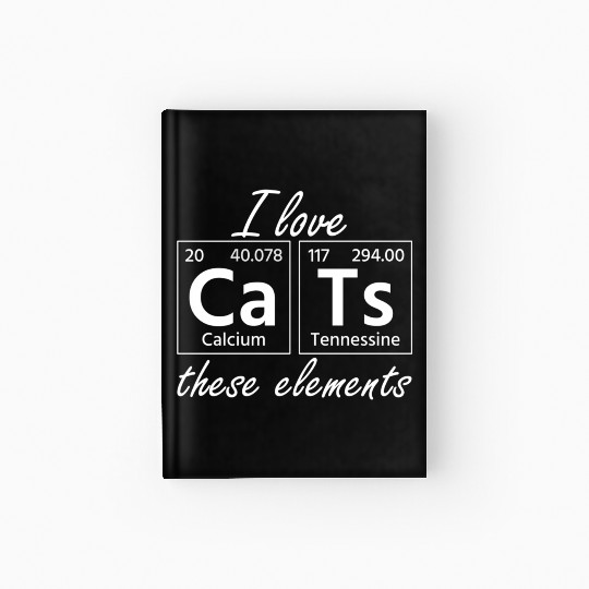 I Love Cats Periodic Table For Science Student Cat Hardcover Journal