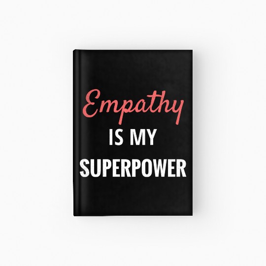 Empathy Is My Superpower Introvert Empathical Empa Hardcover Journal