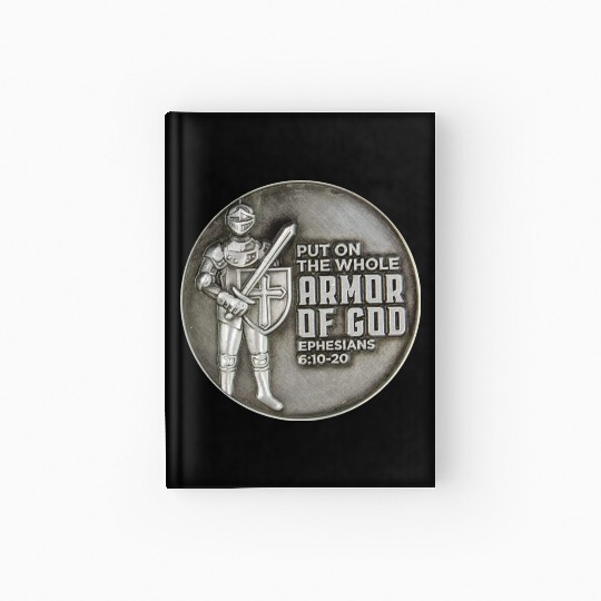 put on the full armor of god ephesians 6:10 Hardcover Journal