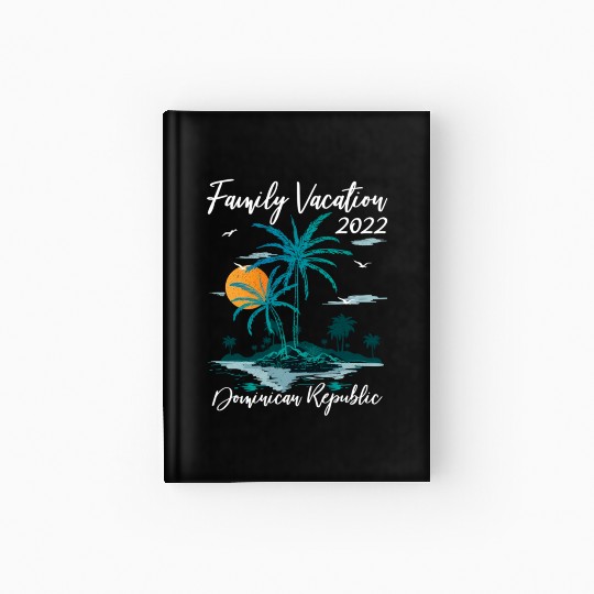 Sunset Family Vacation 2022 Dominican Republic Bea Hardcover Journal
