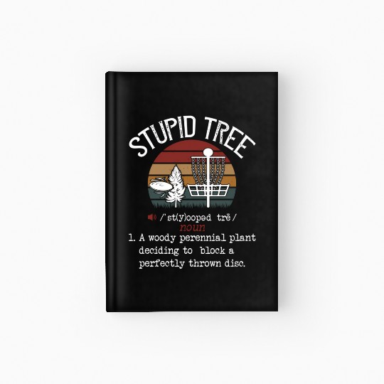 Stupid Tree Disc Golf Frisbee Hardcover Journal