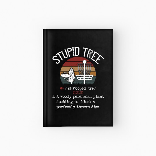 Stupid Tree Disc Golf Frisbee Hardcover Journal
