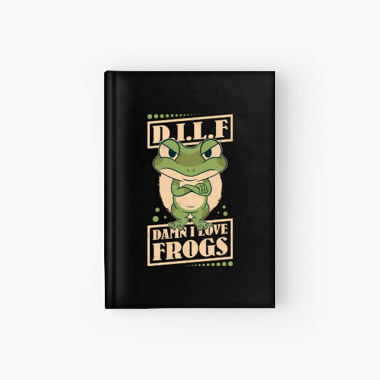 Damn I Love Frogs Hardcover Journal