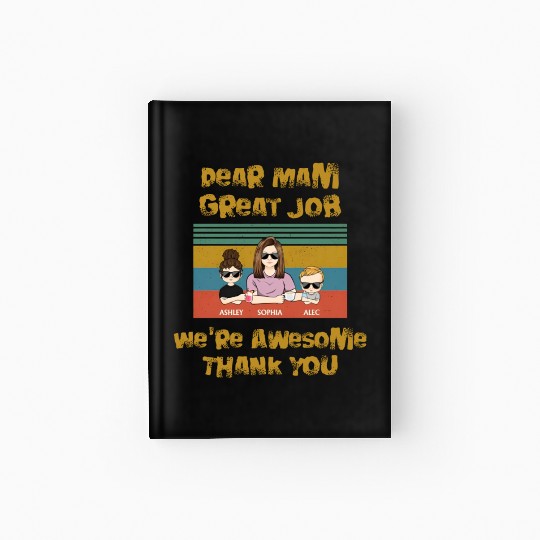 Dear Mam Great Job We're Awesome Thank You Hardcover Journal