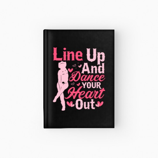 Line Up And Dance Your Heart Out Country Music Lin Hardcover Journal