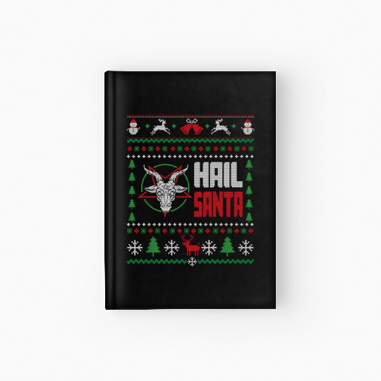 Hail Santa Ugly Hardcover Journal