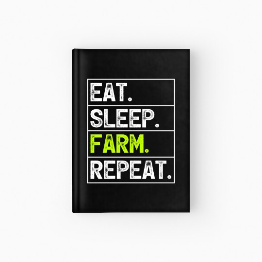 Farmer Farming Eat Sleep Farm Repeat Hardcover Journal