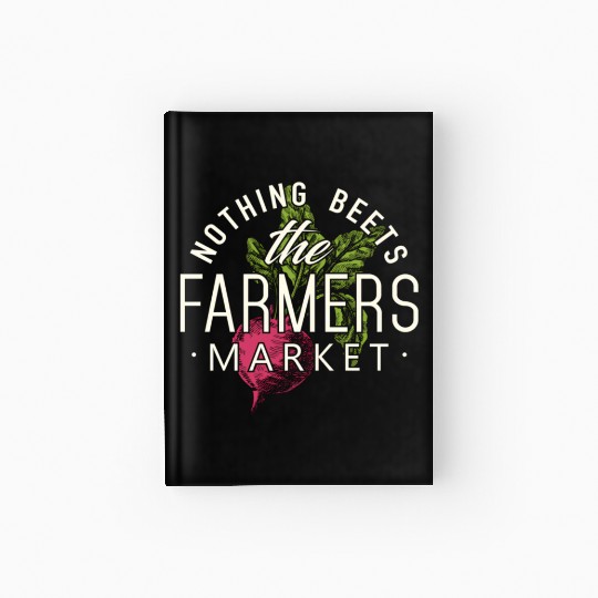 Nothing Beets The Farmers Market Hardcover Journal