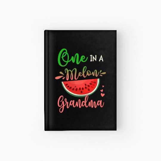 Family One In A Melon Grandma Party Family Hardcover Journal