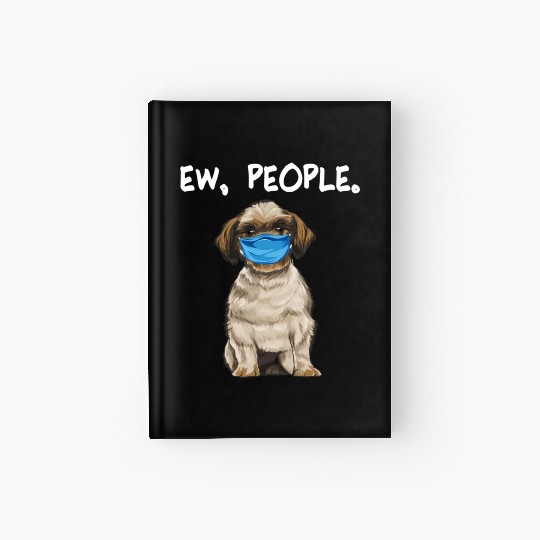 Shih Tzu Ew People Dog Wearing Face Hardcover Journal
