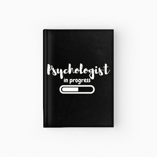 Psychologist In Progress Future Psychologist Stude Hardcover Journal