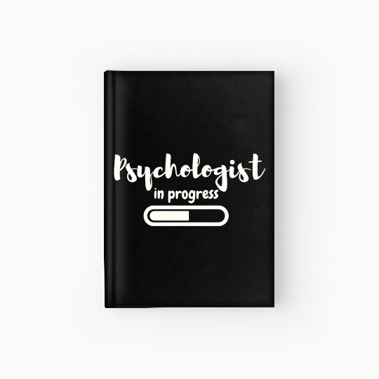 Psychologist In Progress Future Psychologist Stude Hardcover Journal