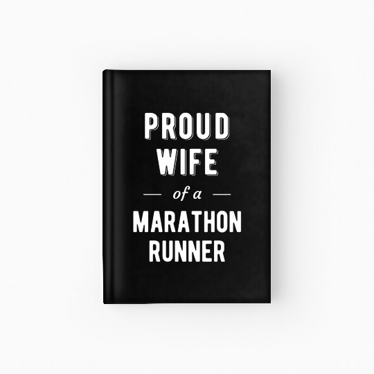 Proud Of A Marathon Runner Hardcover Journal