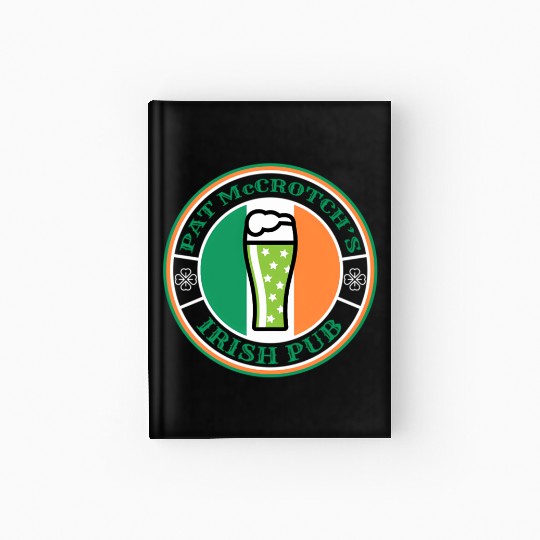 Pat Mccrotch'S Irish Pub Green Beer St Patric Day Hardcover Journal