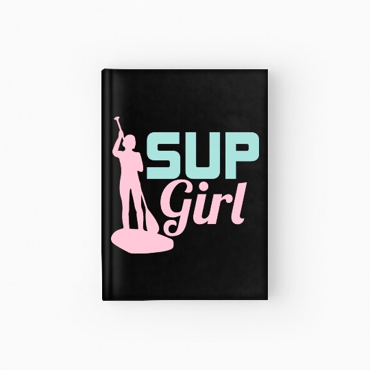 SUP Girl Stand Up Paddle Board Hardcover Journal