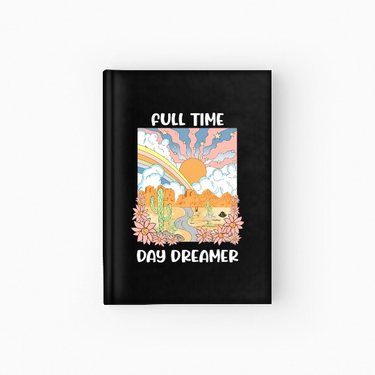 Full Time Day Dreamer Hardcover Journal