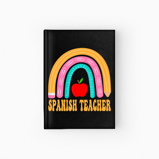 Spanish Teacher Rainbow Pencil Back To School Appr Hardcover Journal