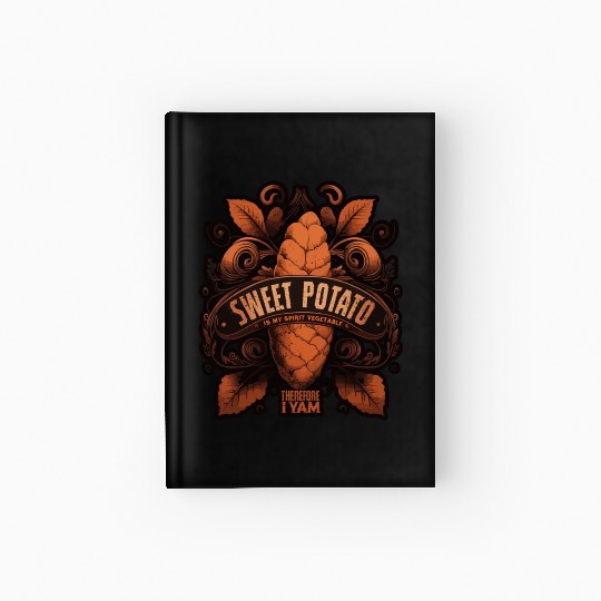 Sweet Potato is My Spirit Vegetable Hardcover Journal