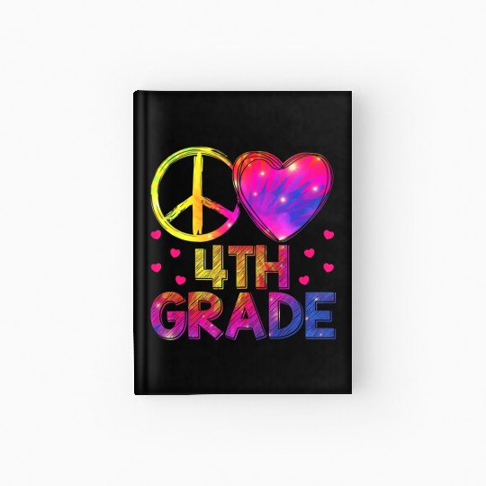 Tie Dye Peace Love 4th Grade Teacher Student Back Hardcover Journal