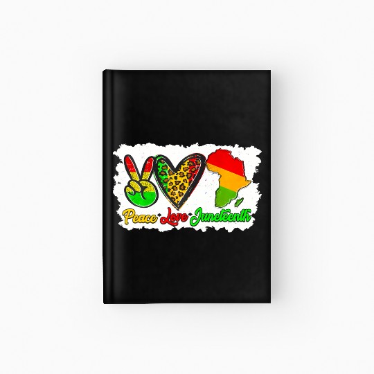 Peace Love Junenth Pride Black Africa American Hardcover Journal