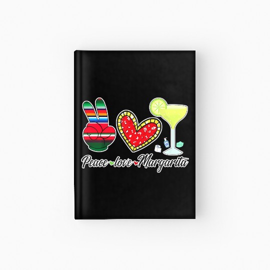 Peace Love Margarita for Plus Size Hardcover Journal