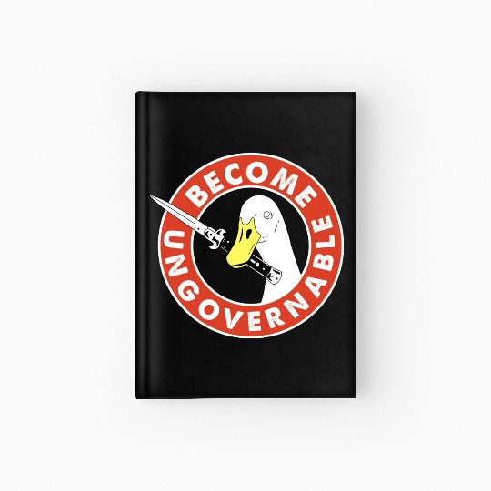 Become Ungovernable Goose Knife Hardcover Journal