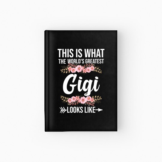 The World'S Greatest Gigi Loo Like Grandma Hardcover Journal