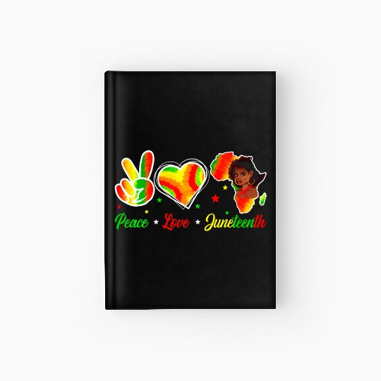Peace Love Junenth 1865 Emancipation Day Black His Hardcover Journal