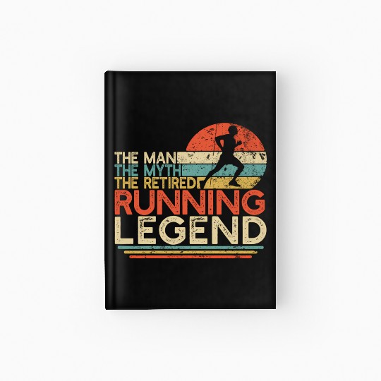 Runner Retirement Myth Retired Running Legend Hardcover Journal