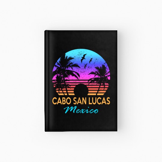 Cabo San Lucas Meco Beach Vacation Trip Hardcover Journal
