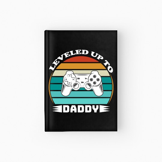 Leveled up to Daddy Hardcover Journal