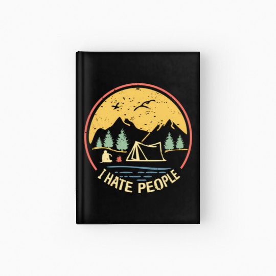 Love Camping I Hate People Hiking Saying Hardcover Journal