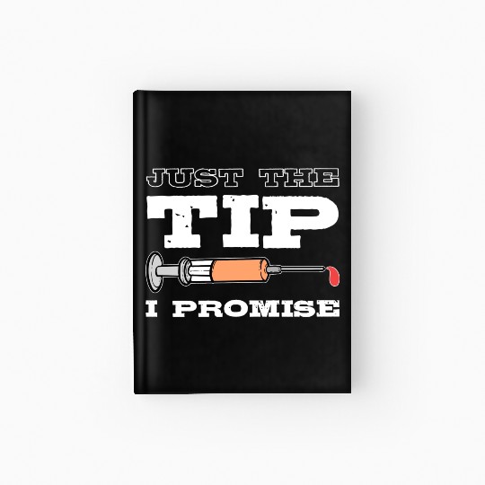 Just The Tip Blood Donor Medical Phlebotomist Gift Hardcover Journal