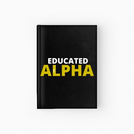 Educated Alpha 1906 Apa Fraternity For Hardcover Journal