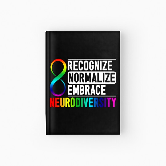 Recognize Normalize Embrace Neurodiversity Adhd Hardcover Journal