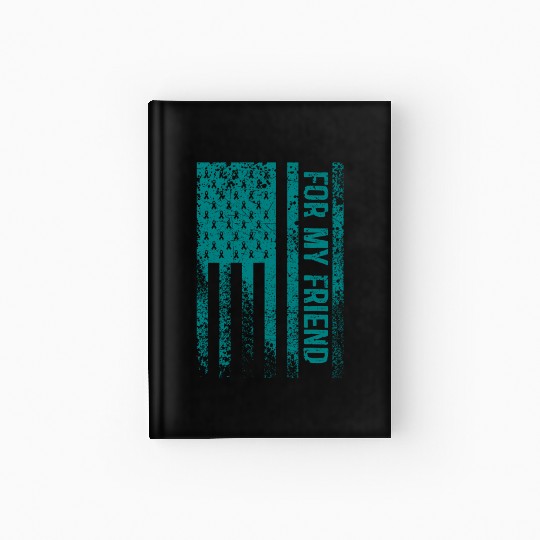 For My Friend Ovarian Cancer Awareness Hardcover Journal