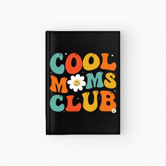 Cool Moms Club Groovy Hippie Theme Mother Day Hardcover Journal
