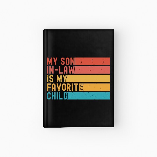 My Son In Law Is My Favorite Child Funny Retro Hardcover Journal