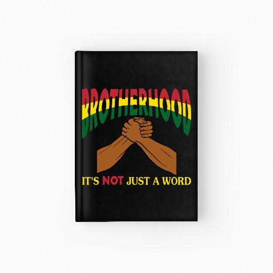 Brotherhood It's Not Just A Word Hardcover Journal