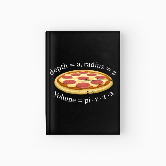 Volume Of Pizza - Math Hardcover Journal