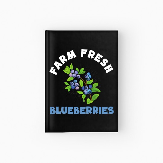 Blueberries Graphics Blueberry Farmer Blueberry Hardcover Journal