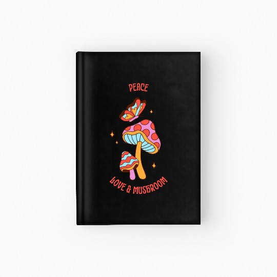 Peace Love & Mushroom Hardcover Journal