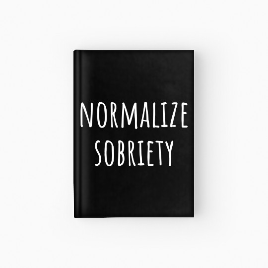 Normalize Sobriety Na Aa Sober 12 Step Recovery Hardcover Journal