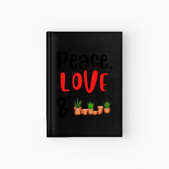 Peace Love and Plants Hardcover Journal